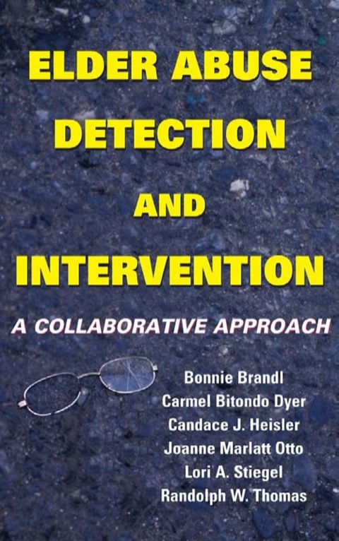 Elder Abuse Detection and Intervention A Collaborative Approach N/A 9780826131157 Front Cover
