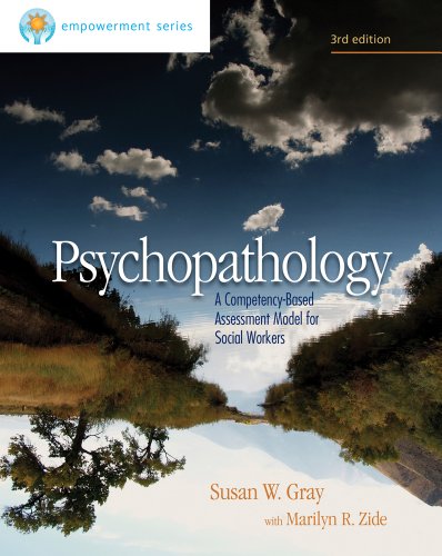 Brooks/Cole Empowerment Series: Psychopathology: a Competency-Based Assessment Model for Social Workers  3rd 2013 9780840029157 Front Cover