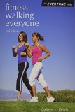 Fitness Walking Everyone 2nd 2005 9780887253157 Front Cover