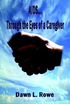 Aidsthrough the Eyes of a Caregiver  N/A 9781410751157 Front Cover