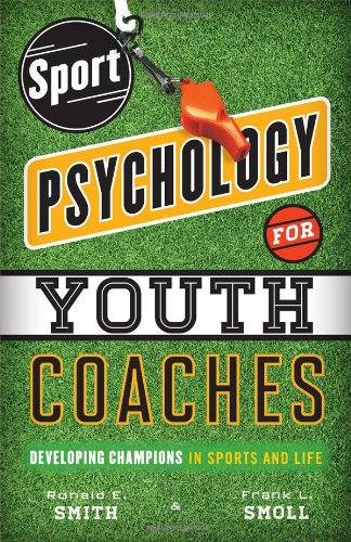 Sport Psychology for Youth Coaches Developing Champions in Sports and Life  2012 9781442217157 Front Cover