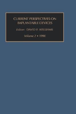 Current Perspectives on Implantable Devices, Volume 2   1990 9781559380157 Front Cover