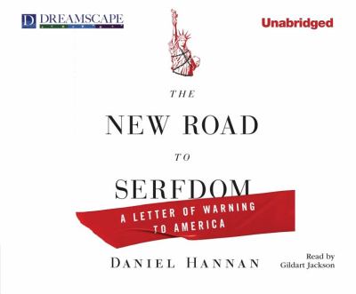 The New Road to Serfdom: A Letter of Warning to America  2010 9781611200157 Front Cover