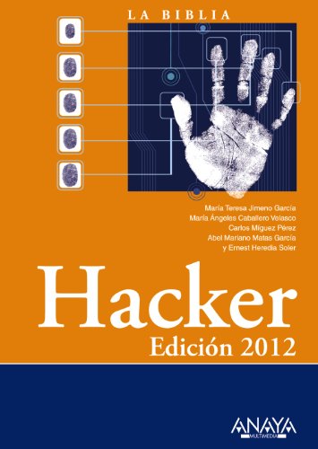 La biblia del Hacker 2012 / Hacker:   2012 9788441530157 Front Cover