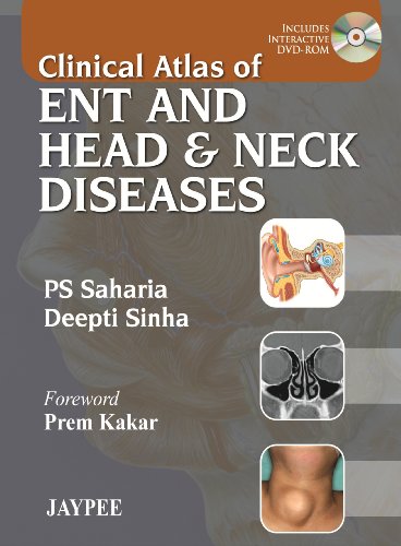 Clinical Atlas of ENT and Head and Neck Diseases   2013 9789350251157 Front Cover