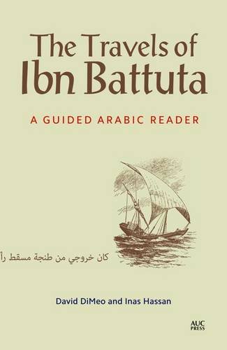 Travels of Ibn Battuta A Guided Arabic Reader  2015 9789774167157 Front Cover
