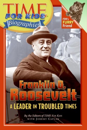 Franklin D. Roosevelt - A Leader in Troubled Times   2006 9780060576158 Front Cover