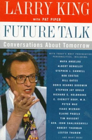 Future Talk Conversations about Tomorrow with Today's Most Provocative Personalities  1999 9780060930158 Front Cover