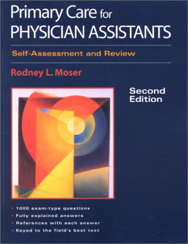 Primary Care for Physician Assistants Self-Assessment and Review 2nd 2001 9780071370158 Front Cover