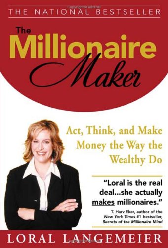 Millionaire Maker Act, Think, and Make Money the Way the Wealthy Do  2006 9780071466158 Front Cover