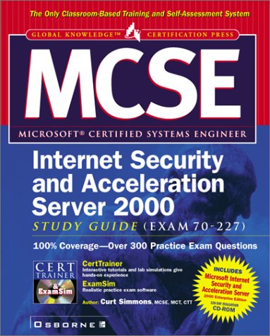 MCSE ISA Internet Security and Acceleration Server 2000 Study Guide (Exam 70-227)  2001 9780072133158 Front Cover