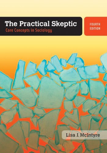 Practical Skeptic Core Concepts in Sociology 4th 2008 9780073404158 Front Cover