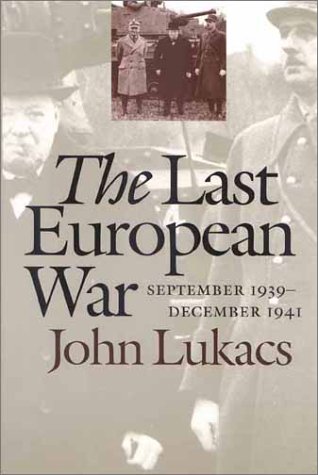 Last European War September 1939-December 1941 N/A 9780300089158 Front Cover
