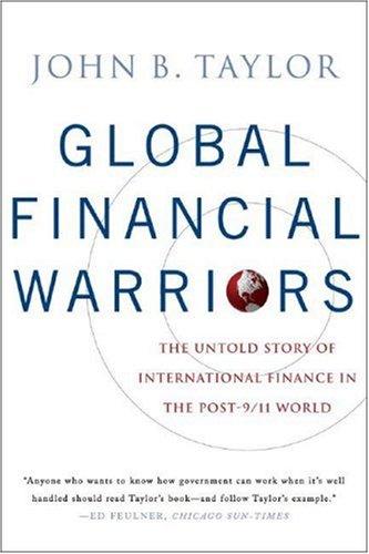 Global Financial Warriors The Untold Story of International Finance in the Post-9/11 World  2008 9780393331158 Front Cover