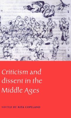 Criticism and Dissent in the Middle Ages   1996 9780521453158 Front Cover