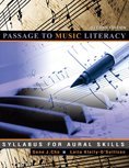 Passage to Music Literacy Syllabus for Aural Skills 2nd 2010 (Revised) 9780757582158 Front Cover