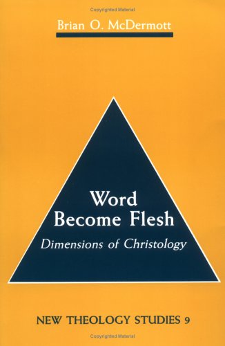 Word Becomes Flesh Dimensions of Christology N/A 9780814650158 Front Cover