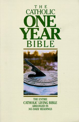 Catholic One-Year Bible  N/A 9780879732158 Front Cover