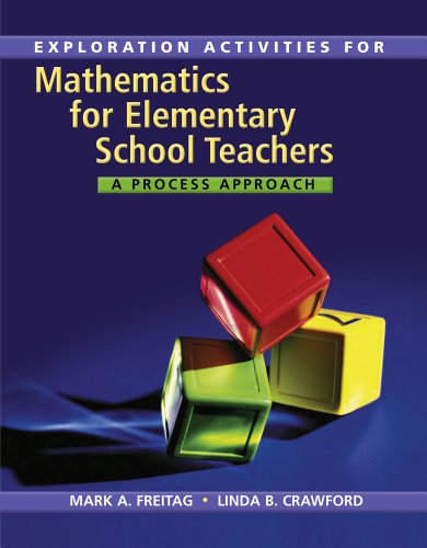 Explorations Activities for Freitag's Mathematics for Elementary School Teachers: a Process Approach   2014 9781133963158 Front Cover