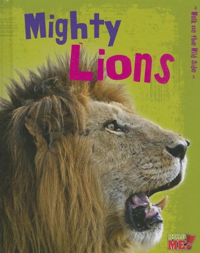 Mighty Lions:   2013 9781410952158 Front Cover