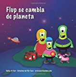 Flup Se Cambia de Planeta  N/A 9781481172158 Front Cover