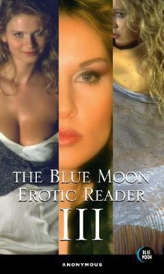 Blue Moon Erotic Reader III   2003 9781562013158 Front Cover