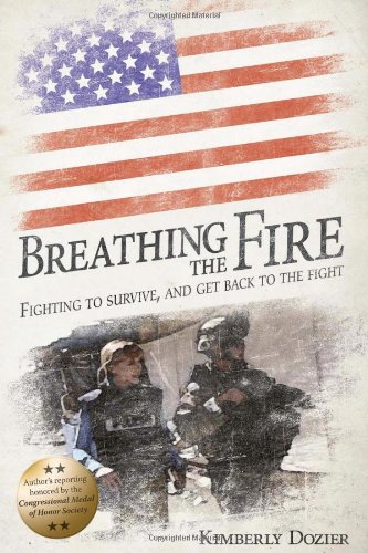 Breathing the Fire Fighting to Survive, and Get Back to the Fight N/A 9781565236158 Front Cover