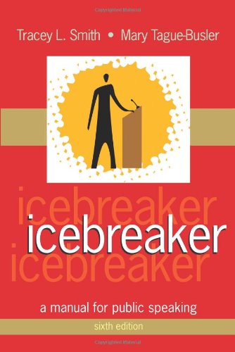 Icebreaker A Manual for Public Speaking 6th 9781577666158 Front Cover