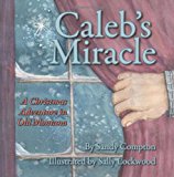 Caleb's Miracle A Christmas Adventure in Old Montana N/A 9781886591158 Front Cover