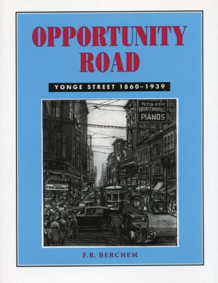 Opportunity Road Yonge Street 1860-1939  1996 9781896219158 Front Cover