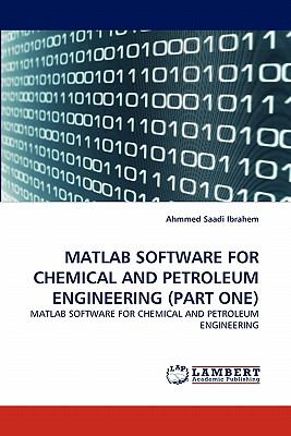 Matlab Software for Chemical and Petroleum Engineering  N/A 9783843383158 Front Cover