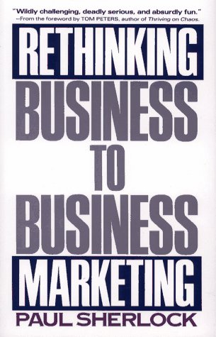 Rethinking Business to Business Marketing  N/A 9780029286159 Front Cover