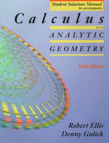 Calculus With Analytic Geometry : Student Solution Manual 5th 1994 (Student Manual, Study Guide, etc.) 9780030981159 Front Cover