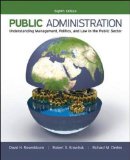 Public Administration: Understanding Management, Politics, and Law in the Public Sector  8th 2015 9780073379159 Front Cover