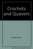 Crochets and Quavers Or Revelations of an Opera Manager in America 2nd (Reprint) 9780306709159 Front Cover