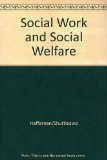Social Work and Social Welfare  3rd 1997 9780314067159 Front Cover