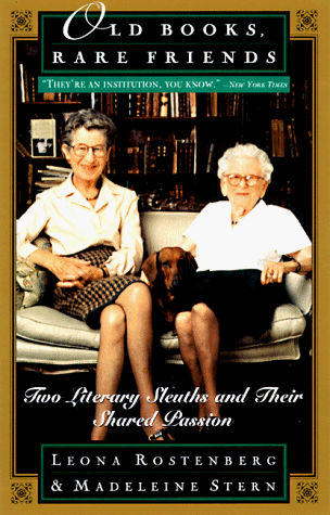 Old Books, Rare Friends Two Literary Sleuths and Their Shared Passion N/A 9780385485159 Front Cover