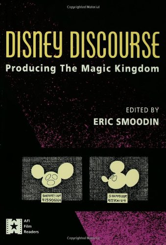 Disney Discourse Producing the Magic Kingdom  1994 9780415906159 Front Cover