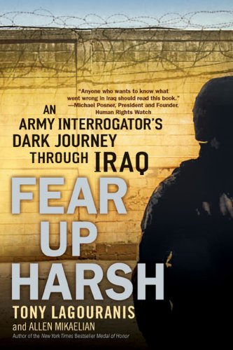 Fear up Harsh An Army Interrogator's Dark Journey Through Iraq  2008 9780451223159 Front Cover