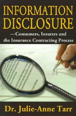 Information Disclosure Consumers, Insurers and the Insurance Contracting Process  2001 9780595170159 Front Cover