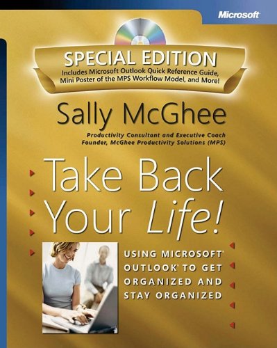 Take Back Your Life! Using Microsoftï¿½ Outlookï¿½ to Get Organized and Stay Organized  2005 (Revised) 9780735622159 Front Cover