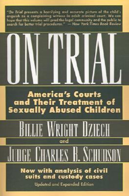 On Trial America's Courts and Their Treatment of Sexually Abused Children 2nd 1991 (Revised) 9780807004159 Front Cover