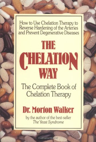 Chelation Way The Complete Book of Chelation Therapy  1990 9780895294159 Front Cover