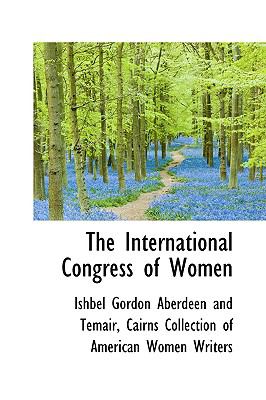 The International Congress of Women:   2009 9781103691159 Front Cover