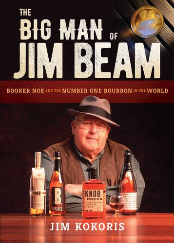 Big Man of Jim Beam Booker Noe and the Number-One Bourbon in the World  2016 9781119320159 Front Cover