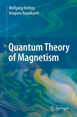 Quantum Theory of Magnetism   2009 9783540854159 Front Cover
