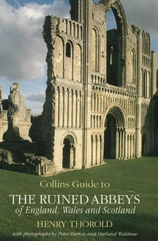 Collins Guide to the Ruined Abbeys of England, Wales and Scotland   1993 9780002177160 Front Cover