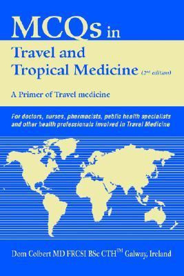 MCQs in Travel and Tropical Medicine A Primer of Travel Medicine N/A 9780595367160 Front Cover