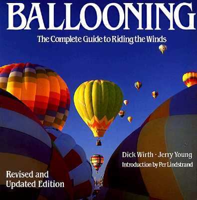 Ballooning : A Complete Guide to Riding the Winds N/A 9780679731160 Front Cover