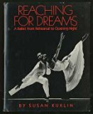 Reaching for Dreams A Ballet from Rehearsal to Opening Night  1987 9780688063160 Front Cover